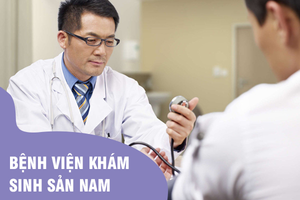Bệnh viện chuyên khám sinh sản nam tại Đắk Lắk